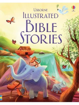 Usborne Illustrated Bible Stories - Illustrated Story Collections