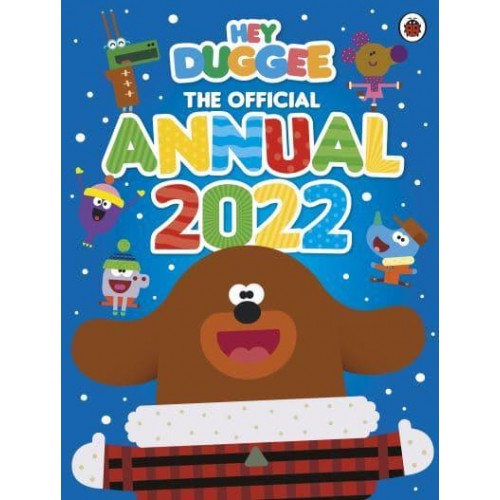 Hey Duggee: The Official Hey Duggee Annual 2022 - Hey Duggee