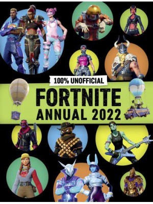 100% Unofficial Fortnite Annual 2022