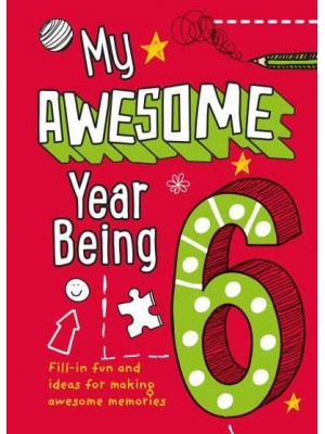 My Awesome Year Being 6
