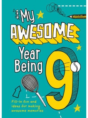 My Awesome Year Being 9