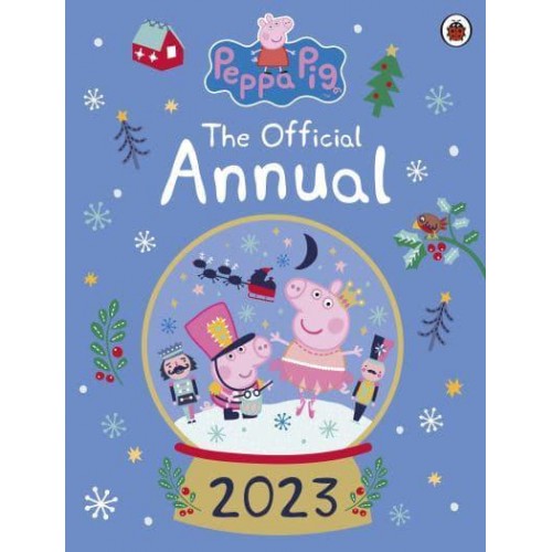 Peppa Pig: The Official Annual 2023 - Peppa Pig