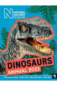 Natural History Museum Dinosaurs Annual 2023