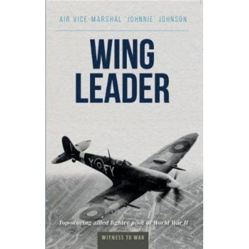 Wing Leader Top-Scoring Allied Fighter Pilot of World War II