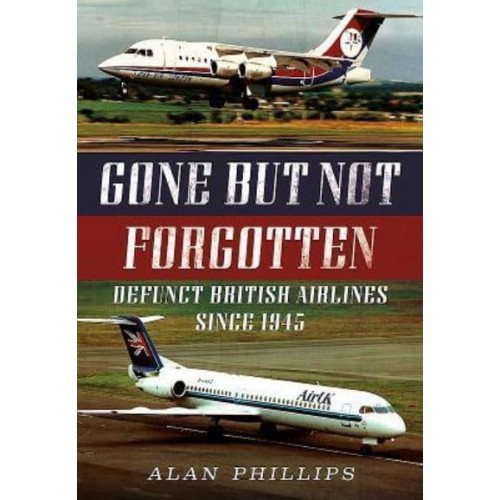 Gone but Not Forgotten Defunct British Airlines Since 1945