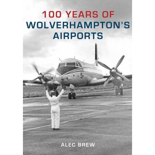100 Years of Wolverhampton's Airports