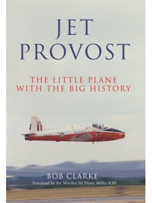 Jet Provost The Little Plane With the Big History