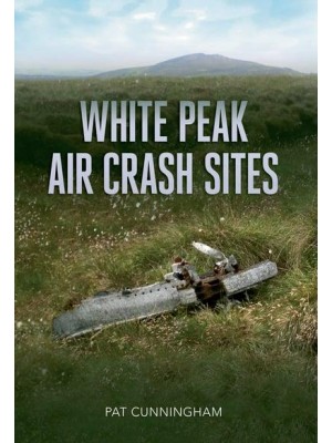White Peak Air Crash Sites