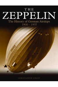 The Zeppelin The History of German Airships from 1900 to 1937 - Golden Age of Travel