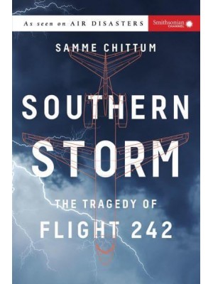 Southern Storm The Tragedy of Flight 242 - Air Disasters