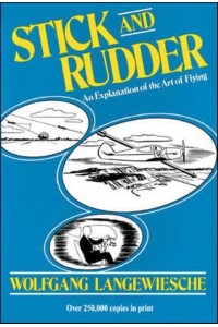 Stick and Rudder An Explanation of the Art of Flying