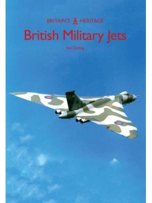 British Military Jets - Britain's Heritage Series