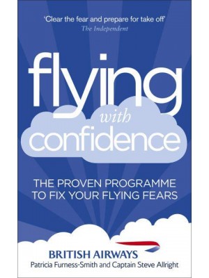 Flying With Confidence The Proven Programme to Fix Your Flying Fears