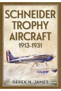 Schneider Trophy Aircraft 1913-1931