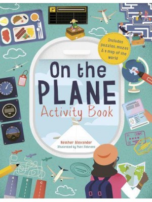 On The Plane Activity Book Includes Puzzles, Mazes, Dot-to-Dots and Drawing Activities
