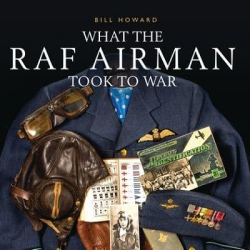 What the RAF Airman Took to War - Shire General
