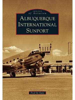 Albuquerque International Sunport - Images of America