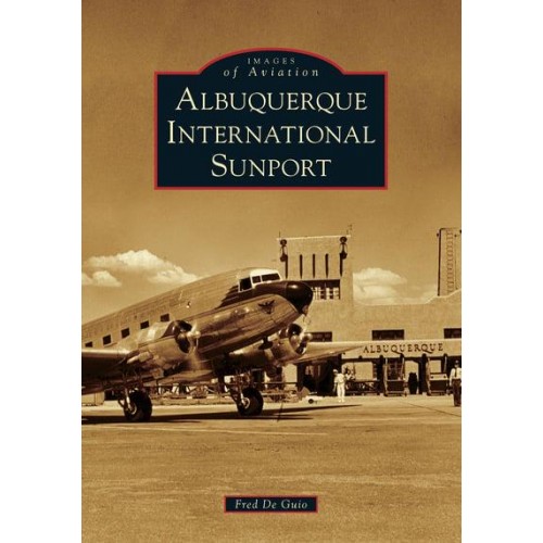Albuquerque International Sunport - Images of America