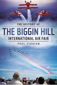 The History of the Biggin Hill International Air Fair