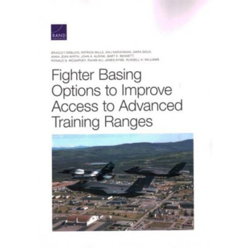 Fighter Basing Options to Improve Access to Advanced Training Ranges