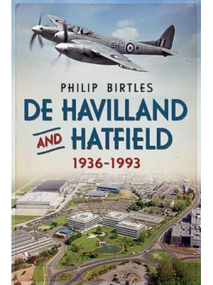 De Havilland and Hatfield 1936-1993