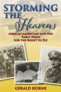 Storming the Heavens African Americans and the Early Fight for the Right to Fly