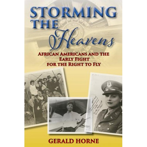 Storming the Heavens African Americans and the Early Fight for the Right to Fly