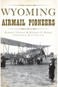 Wyoming Airmail Pioneers - Transportation