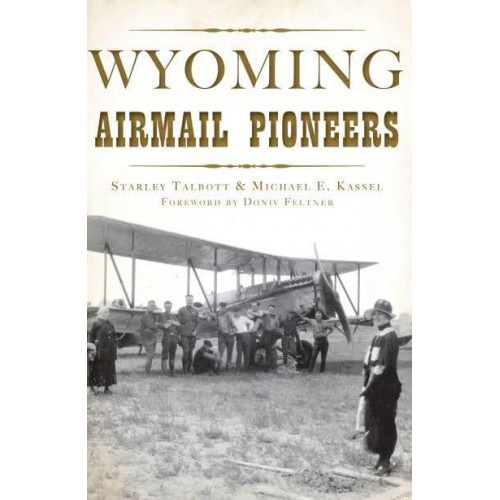 Wyoming Airmail Pioneers - Transportation