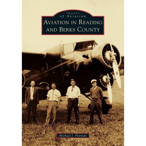 Aviation in Reading and Berks County - Images of Aviation