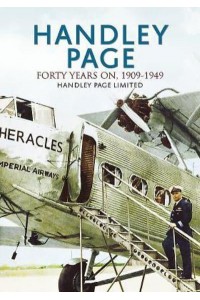 Handley Page Forty Years on, 1909-1949