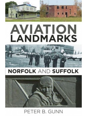 Aviation Landmarks - Norfolk and Suffolk