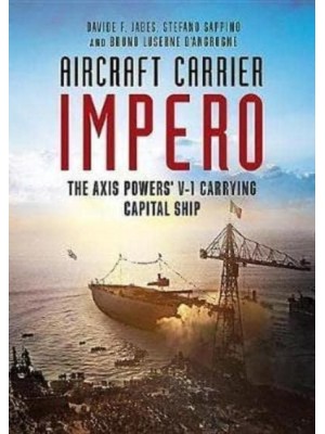 Aircraft Carrier Impero The Axis Powers' V-1 Carrying Capital Ship