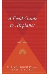 A Field Guide to Airplanes, Third Edition