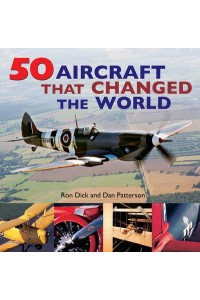 50 Aircraft That Changed the World