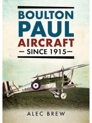 Boulton Paul Aircraft Since 1915