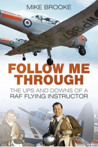 Follow Me Through The Ups and Downs of a RAF Flying Instructor