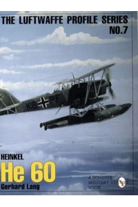 Heinkel He 60 - The Luftwaffe Profile Series