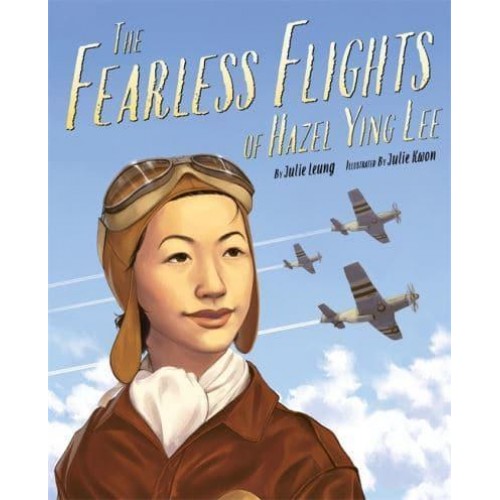 The Fearless Flights of Hazel Ying Lee