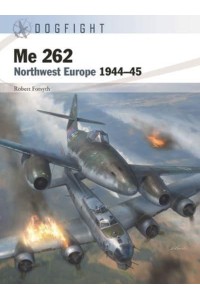 Me 262 Northwest Europe 1944-45 - Dogfight
