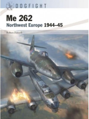 Me 262 Northwest Europe 1944-45 - Dogfight