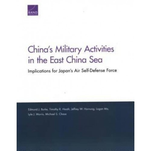 China's Military Activities in the East China Sea Implications for Japan's Air Self-Defense Force