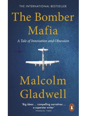 The Bomber Mafia A Tale of Innovation and Obsession