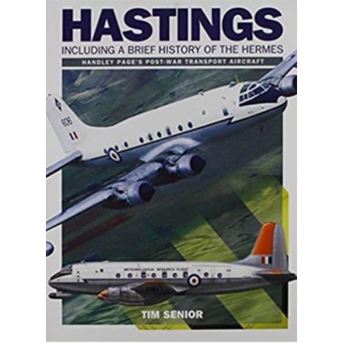 Handley Page Hastings Including a Brief History of the Hermes