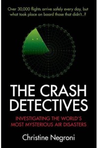 The Crash Detectives Investigating the World's Most Mysterious Air Disasters