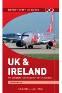 UK & Ireland - Airport Spotting Guides