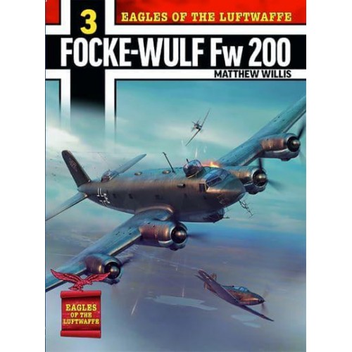 Eagles of the Luftwaffe Focke-Wulf Fw 200 Condor