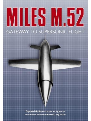 Miles M.52 Gateway to Supersonic Flight