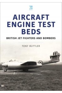 Aircraft Engine Test Beds British Jet Fighters and Bombers