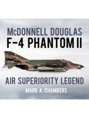 McDonnell Douglas F-4 Phantom II Air Superiority Legend